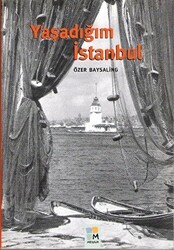Yaşadığım İstanbul - Arkeoloji ve Sanat Yayınları