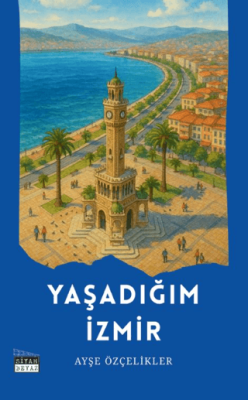 Yaşadığım İzmir - 1