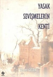 Yasak Sevişmelerin Kenti - Ekin Basım Yayın