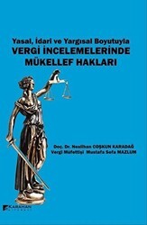 Yasal İdari ve Yargısal Boyutuyla Vergi İncelemelerinde Mükellef Hakları - Karahan Kitabevi