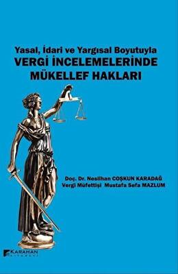 Yasal İdari ve Yargısal Boyutuyla Vergi İncelemelerinde Mükellef Hakları - 1