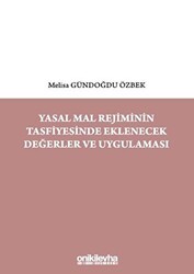 Yasal Mal Rejiminin Tasfiyesinde Eklenecek Değerler ve Uygulaması - On İki Levha Yayınları