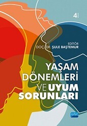 Yaşam Dönemleri Uyum Sorunları - Nobel Akademik Yayıncılık