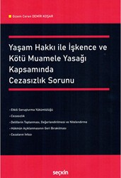 Yaşam Hakkı ile İşkence ve Kötü Muamele Yasağı Kapsamında Cezasızlık Sorunu - Seçkin Yayıncılık