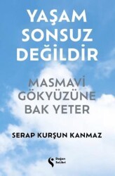 Yaşam Sonsuz Değildir Masmavi Gökyüzüne Bak Yeter - Doğan Solibri
