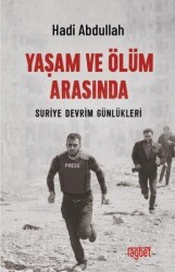 Yaşam ve Ölüm Arasında - Rağbet Yayınları