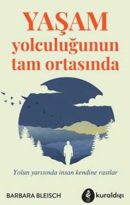 Yaşam Yolculuğunun Tam Ortasında - 1