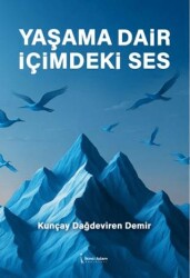 Yaşama Dair İçimdeki Ses - İkinci Adam Yayınları