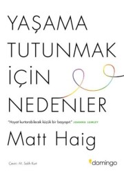 Yaşama Tutunmak İçin Nedenler - Domingo Yayınevi