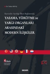 Yasama, Yürütme ve Yargı Organları Arasındaki Modern İlişkiler - Seçkin Yayıncılık
