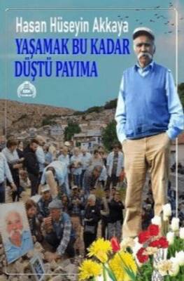 Yaşamak Bu Kadar Düştü Payıma - 1