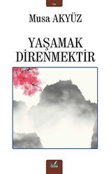 Yaşamak Direnmektir - İzan Yayıncılık