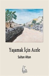 Yaşamak İçin Acele - Kanguru Yayınları
