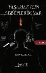 Yaşamak İçin Sebeplerim Var - Arete Yayınları