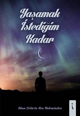 Yaşamak İstediğim Kadar - 1