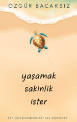 Yaşamak Sakinlik İster - İndigo Kitap
