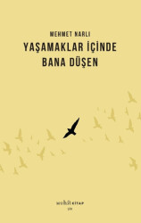 Yaşamaklar İçinde Bana Düşen - Muhit Kitap