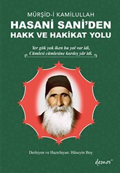Mürşid-i Kamilullah Hasani Sani`den Hakk ve Hakikat Yolu - Demos Yayınları