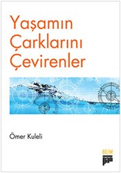 Yaşamın Çarklarını Çevirenler - Pan Yayıncılık