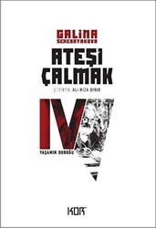 Yaşamın Doruğu - Ateşi Çalmak 4 - Kor Kitap
