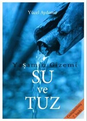 Yaşamın Gizemi Su ve Tuz - Yaşamın Gizemi Yayıncılık