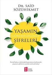Yaşamın Göremediğimiz Şifreleri - Mona Kitap