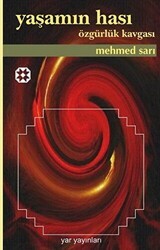 Yaşamın Hası Özgürlük Kavgası - Yar Yayınları