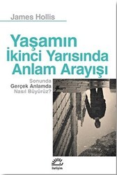 Yaşamın İkinci Yarısında Anlam Arayışı - İletişim Yayınevi