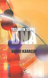 Yaşamın Sırrı DNA - TÜBİTAK Yayınları
