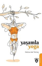 Yaşamla Yoga - Dorlion Yayınları