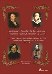 Yaşamları ve Sanatlarıyla Rus Yazarları : Karamzin, Puşkin, Lermontov ve Gogol - Fenomen Yayıncılık
