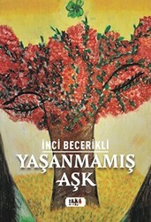 Yaşanmamış Aşk - Tilki Kitap