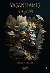 Yaşanmamış Yaşam - Agaris Kitap