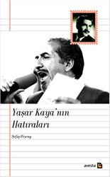 Yaşar Kaya’nın Hatıraları - Avesta Yayınları