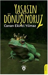 Yaşasın Dönüşüyoruz! - Dorlion Yayınları