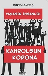 Yaşasın İnsanlık Kahrolsun Korona - 1