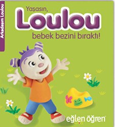 Yaşasın Loulou Bebek Bezini Bıraktı! - Eğlen Öğren - Dstil Tasarım İletişim Yayınları