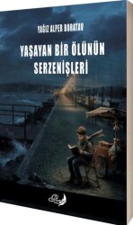 Yaşayan Bir Ölünün Serzenişleri - Poetika Kitap Yayın