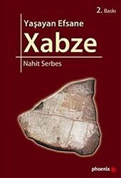 Yaşayan Efsane Xabze - Phoenix Yayınevi