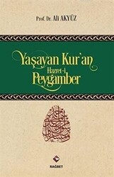 Yaşayan Kur`an Hazret-i Peygamber - 1