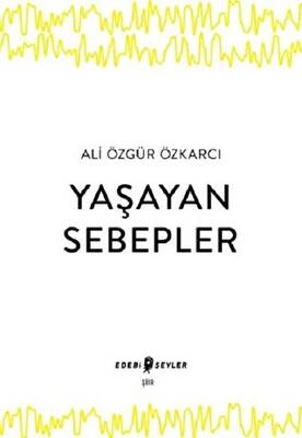 Yaşayan Sebepler - 1