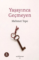 Yaşayınca Geçmeyen - Muhit Kitap