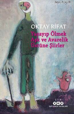 Yaşayıp Ölmek Aşk ve Avarelik Üstüne Şiirler - 1