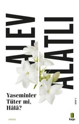 Yaseminler Tüter Mi, Hala? - 1