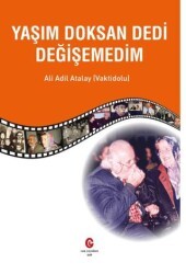 Yaşım Doksan Dedi Değişemedim - Can Yayınları (Ali Adil Atalay)