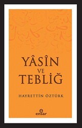 Yasin ve Tebliğ - Ensar Neşriyat
