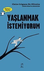 Yaşlanmak İstemiyorum - Düşünen Baykuş - Doruk Yayınları