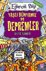 Yaşlı Dünyamız ve Depremler Eğlenceli Bilgi - 22 - Eğlenceli Bilgi Yayınları