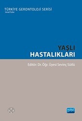 Yaşlı Hastalıkları - Nobel Akademik Yayıncılık