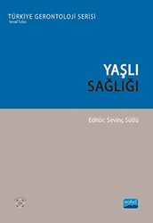 Yaşlı Sağlığı - Nobel Akademik Yayıncılık